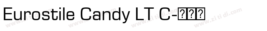 Eurostile Candy LT C字体转换 Eurostile Candy LT C字体转换